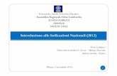 Introduzione alle Indicazioni Nazionali (2012) · Non tutte le scuole hanno partecipato alla revisione del testo delle ... Quali sono le “novità” contenute nel testo 2012 rispetto