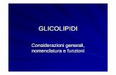 glicolipidi - omeoweb.comomeoweb.com/documenti/biblioteca/glicolipidi.pdf · Il nervo, che per primo è venuto a contatto con la malattia, la trasmette ... neuronale) , contribuendo
