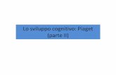 Lo sviluppo cognitivo: Piaget (parte II) - UniBG parte II.pdf · Un’operazione èciò che trasforma uno stato A in uno stato B, lasciando nel corso della trasformazione almeno una