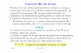 Equazione di stato dei gas - users · trasformazioni a T = costante isoterme trasformazioni a Q = 0 adiabatiche p V . Fisica 1 A.A.2014/15 7 ... un’iperbole pV=costante sul piano