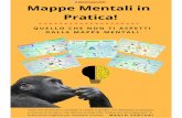 Mappe Mentali in Pratica! - latuamappa.com · le diamo da elaborare e di come comunichiamo con lei in maniera che ci aiuti nel momento delle necessità. Sulla mappa mentale possiamo