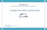 Carta dei Servizi - cooperativadelfino.itcooperativadelfino.it/docs/carta_servizi_delfino.pdf · 20.01.2010; al n. 3339 dell’Alo Regionale degli Enti Assistenziali Pubblici e Privati