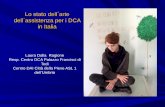 Lo stato dell arte dell assistenza per i DCA in Italia · Perugia - Cl. Psichiatrica –DIMISEM ASL 1 - Todi Città della Pieve ASL 1- Città di Castello Gubbio, Umbertide ASL 2 -