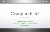 Computabilità - math.unipd.itbaldan/Computabilita/Intro.pdf · " Algebra della logica = algebra ordinaria ristretta a 0, 1 (interpretati come la classe vuota e universale, rispettivamente)
