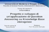 Progetto e sviluppo di un'applicazione di Question ... · Progetto e sviluppo di un'applicazione di Question Answering su Knowledge Base eterogenee Università di Modena e Reggio