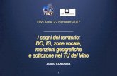 UIV - Alba, 27 ottobre 2017 I segni del territorio: DO, IG ... · lavoro, dell'insieme delle competenze, delle conoscenze, delle pratiche e delle tradizioni, costituiscono un patrimonio