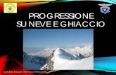 PROGRESSIONE - caibozzolo.it Didattico/2016 corso alpinismo/Lezione... · trazione (zona blu) 3. taglio (zona gialla) Scuola Sesto Gnaccarini - XXVI° Corso di Alpinismo (A1) 15/09/2016