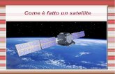 Come è fatto un satellite - Prof. D'Aquino – Un nuovo ... · Come è fatto un satellite. ... Trasmettono un ... la Terra . I satelliti GPS Sono dotati di: Un orologio atomi-co