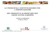 LE PRINCIPALI CERTIFICAZIONI PER L'ESPORTAZIONE DEI ... Point... · Camera di Commercio di Brescia – Lunedì 4 marzo 2013 Le principali certificazioni per l'esportazione dei prodotti