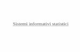 Sistemi informativi statistici - Portale Unical informativi statistici “Un dato statistico, per esprimere le sue potenzialità, dovrebbe essere parte, talora sostanziale, di un sistema
