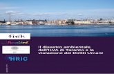 Il disastro ambientale dell’ILVA di Taranto e la ... · 6 FIDH-Peacelink-UFDU-HrIC / Il disastro ambientale dell’ILVA di Taranto e la violazione dei Diritti Umani Lo stabilimento