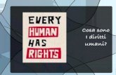 Cosa sono I diritti umani? - lemafalde.org umani w4i.pdf · I diritti umani sono naturali perché sono comuni a tutti gli individui sin dalla nascita e non devono essere acquistati