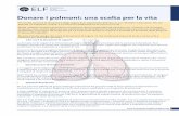Donare i polmoni: una scelta per la vita - europeanlung.org · Ipertensione polmonare Per chi presenta un’ipertensione polmonare grave, il trapianto cuore-polmone può essere un’opzione.
