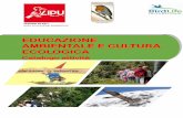 EDUCAZIONE AMBIENTALE E CULTURA ECOLOGICA EDU_AMB.pdf · conservazione della natura, la tutela della biodiversità, la promozione della cultura ... direttamente al Centro Recupero