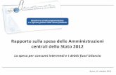 Rapporto sulla spesa delle Amministrazioni centrali dello ... · 7 di 21 Raccordo tra il bilancio dello Stato e la contabilità nazionale - Anni 2008-2011. Consumi intermedi: raccordo