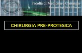 CHIRURGIA PRE-PROTESICA - Dott. Forni Paolo · CHIRURGIA PRE-PROTESICA . ... PERDITE DI SOSTANZA OSSEA AI ... Tecniche Additive Tecnica Operatoria 1. Osteotomia tipo Le Fort I 2.