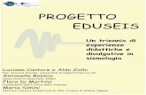PROGETTO EDUSEIS - earth-prints.org · 1 Didattica e divulgazione 7 EduSeis:un sismografo didattico come strumento per la formazione e la sensibiliz- ... la collettività dei possibili