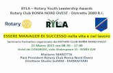 Mariano MAROTTA Past President Rotary Club Roma Nord … · bisogni di realizzazione e contribuisce a creare una situazione di continua ricerca di ... Rispecchia la gerarchia di motivazioni
