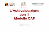 L’Autovalutazione con il Modello CAFarchivio.unict.it/sites/default/files/CAF...responsabilità, l’organizzazione, gli obiettivi che devono essere coerenti con la missione le risorse