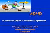 Cos’è l’ADHD ? - IC Don Milani - Catanzaro | Sito web ... · Tendenza all’isolamento sociale, difficoltà di relazione ... clinica del bambino da parte dello ... gli aspetti