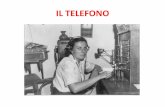 IL TELEFONO - dispi.unisi.it · Antonio Meucci cercò in patria finanziamenti per commercializzare la sua invenzione. Riuscì, grazie agli aiuti degli amici a prorogare il brevetto