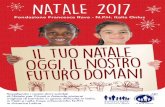 NATALE 2017 - nph-italia.org · con cui il suo sguardo amava rivolgersi ai più poveri, ai più bisognosi, ... recupero dei bambini malnutriti, radiologia digitale, clinica dentale,