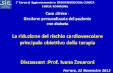 La riduzione del rischio cardiovascolare principale ... · Caso clinico : Gestione personalizzata del paziente con diabete La riduzione del rischio cardiovascolare principale obiettivo