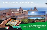 PIETRA LIGURE -  · come una delle località balneari e turistiche più attrezzate della provincia di Savona e ... erano i Signori di Monaco, tentarono invano l’invasione del Castello