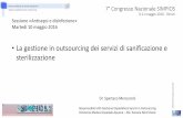 La gestione in outsourcing dei servizi di sanificazione e ... · Luglio 2013 –avvio attività ospedale di Pistoia ... - 30 letti di dialisi 24 culle (in rooming-in) ... Ambulatorio
