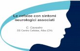 Le cefalee con sintomi neurologici associati - aslcn1.it · • riconoscimento delle cefalee primarie rare e della diagnostica differenziale tra queste ed altre patologie che comportino
