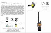 UV-3R · 2015-11-11 · attribuita al servizio di radioamatore di questo Ministero, ... per la ricezione TV e radio, nelle immediate vicinanze, ... LCD PTT Switch F/ALERT Switch LAMP/FM