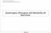 Disegno del Modello di Servizio - Progetto GIT · 2 Ambrogio: Disegno del Modello di Servizio GRUPPO TELECOM ITALIA OBIETTIVI DESCRIZIONE GESTIRE LE SEGNALAZIONE PROVENIENTI DAL TERRITORIO