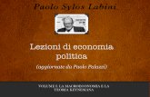 Paolo Sylos Labini · 2017-11-21 · Capitolo 3. Elementi per una riconsiderazione ... lo di macroeconomia, delle lezioni di Economia politica svolte dal professor Paolo Sylos Labini