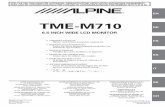 TME-M710 - alpine-europe.com · DURANTE LA GUIDA EVITARE DI GUARDARE A LUNGO IL VIDEO. Ciò potrebbe distogliere l’attenzione del conducente dalla ... il sistema di navigazione