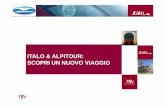 ITALO & ALPITOUR: SCOPRI UN NUOVO VIAGGIO · NTV Nuovo Trasporto Viaggiatori e ALPITOUR ... Sistema di controllo satellitare. ... ci potete contattare per verificare le modalità