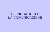 IL LINGUAGGIO E LA COMUNICAZIONE teoria di Searle (1975) •Rapporto tra contenuto dell’atto linguistico e lo stato delle cose ... “oggi c’è il sole”). •Gli stati psicologici