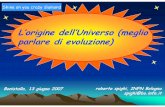 L’origine dell’Universo (meglio parlare di evoluzione)spighi/serate_divulgative/bonistallo_universo.pdf · radiazione (oltre quella del sole o di fonti note) formata nei primi
