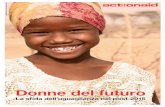 Donne del futuroactionaid.org/sites/files/actionaid/donne_del_futuro_2014.pdf · Donne del futuro La sfida dell’uguaglianza nel post-2015 Ricerca e redazione: Rossana Scaricabarozzi