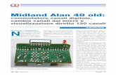 Midland Alan 48 old - Sito dell'ITN, dell'ITI e dell'ITG ... alan 48.pdf · sta sul numero di Ottobre 1989, è ... di cambiare canale anche dal mi-cro, ... dei canali sarà possibile