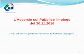 L’Accordo sul Pubblico Impiego - Unione Italiana del ...uil.it/documents/Slide accordo2.pdf · «I lavoratori sono il motore del buon funzionamento della pubblica amministrazione
