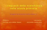 I traguardi della matematica nella scuola primaria - Roma Tre · Organizzazione del lavoro Unità didattica n° 1: « A caccia dei solidi» Unità didattica n° 2: « Un mondo di