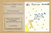 Laboratorio di letto-scrittura creativa Il Piccolo ... · Racconto letto, illustrato e commentato dagli alunni della classe 5^A A.s. 2015/2016 Coordinatrice: Ins.Pina Berto Il Piccolo