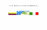 GUIDA COLOMBIA - italia-produccion.com · Agli inizi del ‘900, gli italiani censiti a Barranquilla sono circa 400, soprattutto commercianti e artigiani. Vent’anni dopo se ne contano