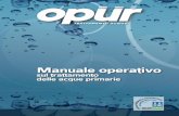 Manuale operativo - Opür · Questo Manuale Operativo sul trattamento delle acque primarie per uso potabile ... vata con la disinfezione con cloro o perossido di idrogeno per la sanificazione