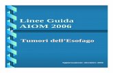 Linee Guida AIOM 2006 - FIMMG MATERA homematera.fimmg.org/Linee guida/Tumori_dell'esofago.pdf · che normalmente riveste l’esofago distale, con epitelio colonnare metaplasico sul