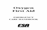 Oxygen First Aid - esaweb.net · lo “scambio” ossigeno/anidride carbonica tra il san-gue e il gas respirato. Il meccanismo della respirazione, ovvero l’atto che fa entrare e