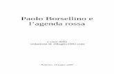 Borsellino e l'Agenda Rossa [ArchivioAntimafia] · di capire fino in fondo il contesto nel quale è maturata l’improvvisa accelerazione del piano esecutivo dell’eccidio del 19