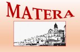 Chiamata anche la - Istituto Comprensivo Isola del … città di Matera ha origini antichissime. Il suo territorio, ricco di grotte naturali, fu caratterizzato da insediamenti umani