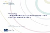 Workshop Il progetto PEPPOL e l'interoperabilità della ... · > vantaggi per i fornitori • Case studies: Telecom, Delta Ufficio . 3 Agenda ... Austria (PEPPOL.AT - Consorzio tra