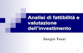 Analisi di fattibilità e valutazione dell’investimento - 07 - Analisi di... · organizzazione, analisi dei tempi, dei costi, … ! Si tratta di effettuare previsioni circa costi